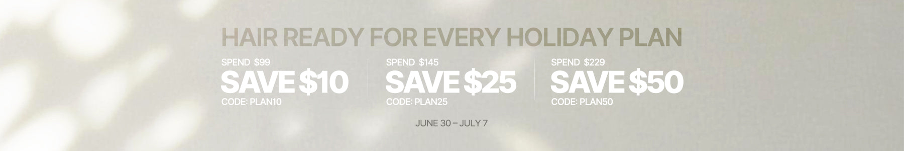 Promotional banner with text 'Hair Ready for Every Holiday Plan' and savings options on a light background.